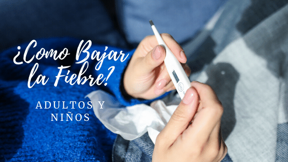 ¿Cómo bajar la fiebre? en niños y adultos